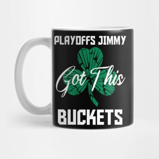 Playoffs Jimmy Buckets GOT THIS B Mug